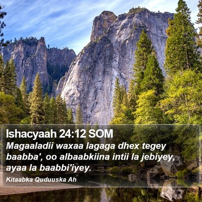 Ishacyaah 24:12 SOM Bible Verse Image