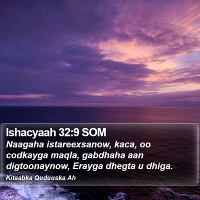 Ishacyaah 32:9 SOM Bible Verse Image