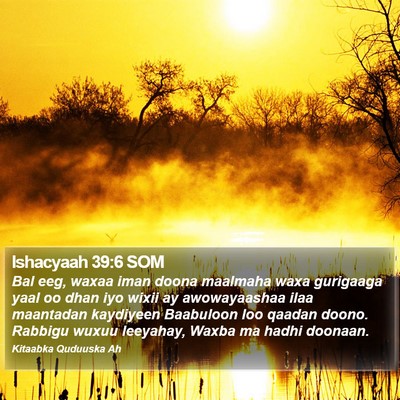 Ishacyaah 39:6 SOM Bible Verse Image