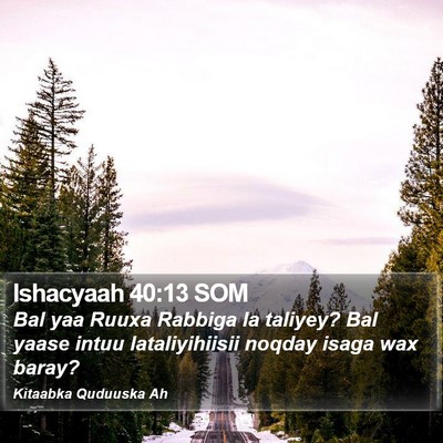 Ishacyaah 40:13 SOM Bible Verse Image