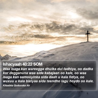 Ishacyaah 40:22 SOM Bible Verse Image