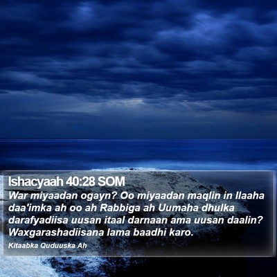 Ishacyaah 40:28 SOM Bible Verse Image