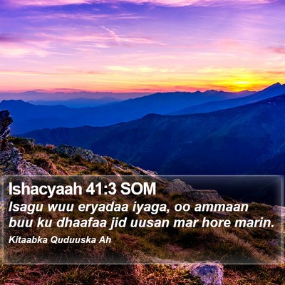 Ishacyaah 41:3 SOM Bible Verse Image