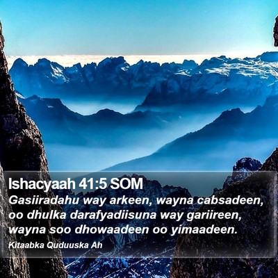 Ishacyaah 41:5 SOM Bible Verse Image
