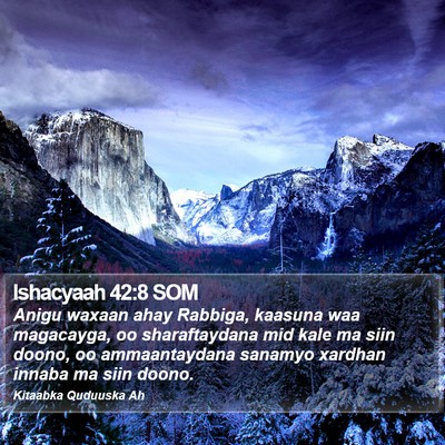 Ishacyaah 42:8 SOM Bible Verse Image