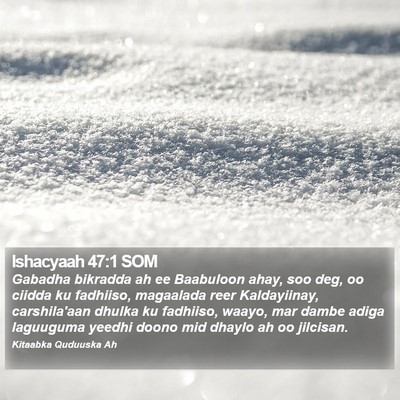 Ishacyaah 47:1 SOM Bible Verse Image