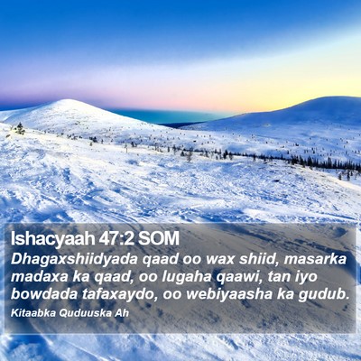 Ishacyaah 47:2 SOM Bible Verse Image