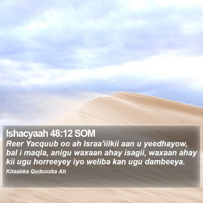 Ishacyaah 48:12 SOM Bible Verse Image