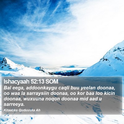 Ishacyaah 52:13 SOM Bible Verse Image