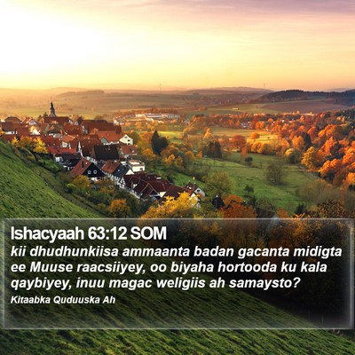 Ishacyaah 63:12 SOM Bible Verse Image