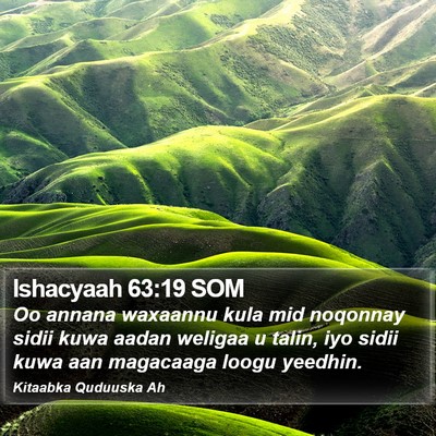 Ishacyaah 63:19 SOM Bible Verse Image
