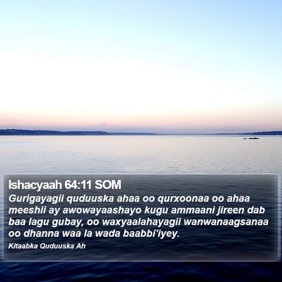 Ishacyaah 64:11 SOM Bible Verse Image