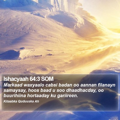 Ishacyaah 64:3 SOM Bible Verse Image