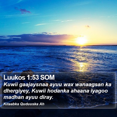 Luukos 1:53 SOM Bible Verse Image