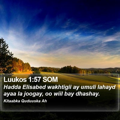 Luukos 1:57 SOM Bible Verse Image