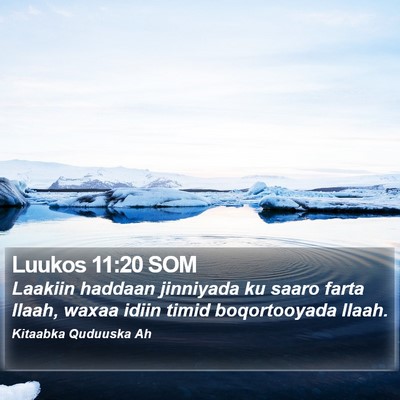 Luukos 11:20 SOM Bible Verse Image
