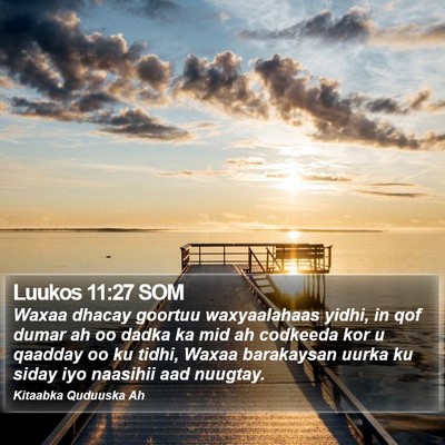 Luukos 11:27 SOM Bible Verse Image