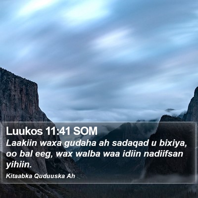 Luukos 11:41 SOM Bible Verse Image