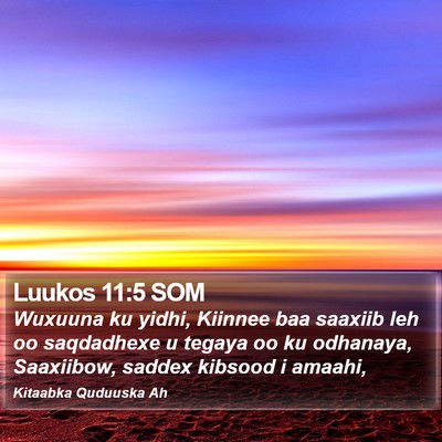 Luukos 11:5 SOM Bible Verse Image