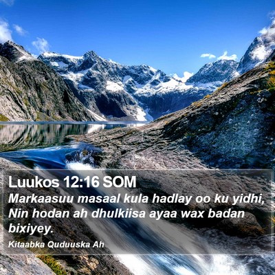 Luukos 12:16 SOM Bible Verse Image