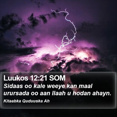 Luukos 12:21 SOM Bible Verse Image
