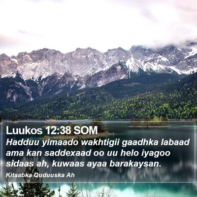 Luukos 12:38 SOM Bible Verse Image