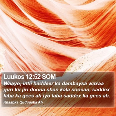 Luukos 12:52 SOM Bible Verse Image