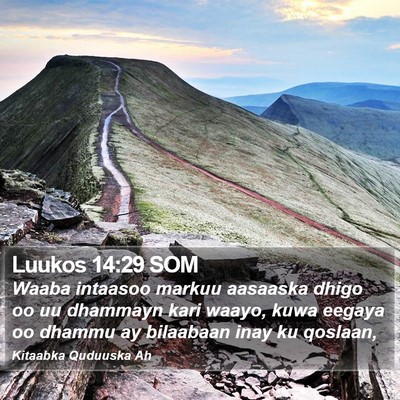 Luukos 14:29 SOM Bible Verse Image