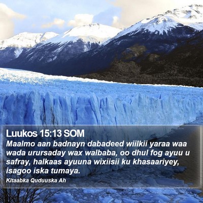 Luukos 15:13 SOM Bible Verse Image