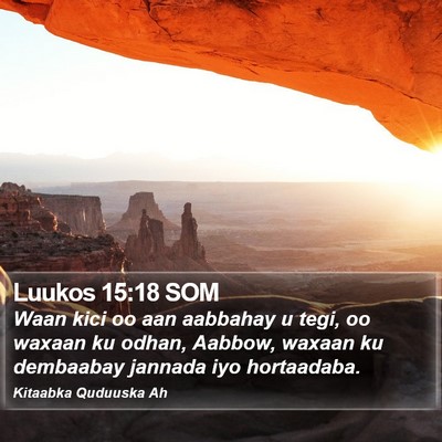 Luukos 15:18 SOM Bible Verse Image
