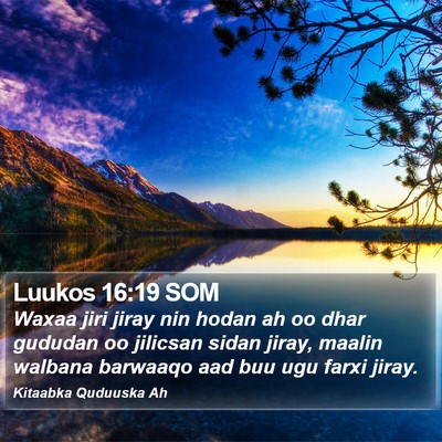 Luukos 16:19 SOM Bible Verse Image