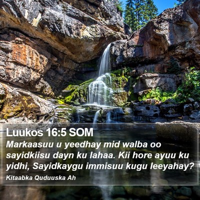 Luukos 16:5 SOM Bible Verse Image