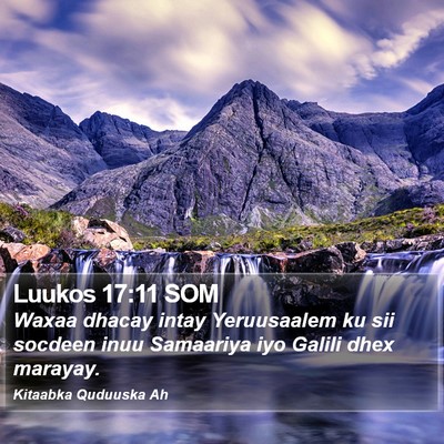 Luukos 17:11 SOM Bible Verse Image