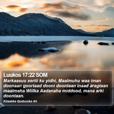 Luukos 17:22 SOM Bible Verse Image