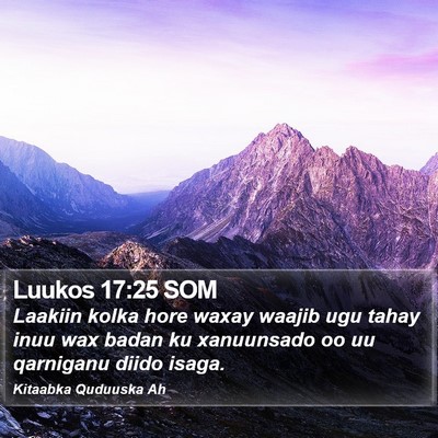 Luukos 17:25 SOM Bible Verse Image