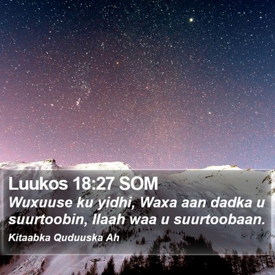 Luukos 18:27 SOM Bible Verse Image
