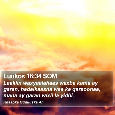 Luukos 18:34 SOM Bible Verse Image