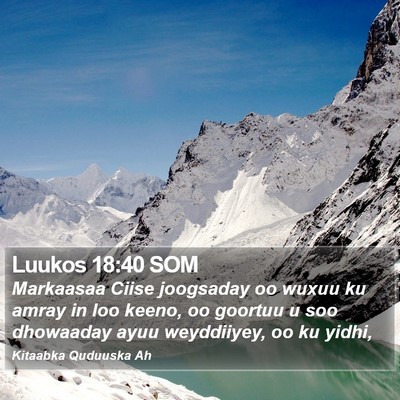 Luukos 18:40 SOM Bible Verse Image