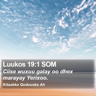 Luukos 19:1 SOM Bible Verse Image