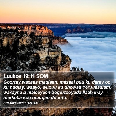 Luukos 19:11 SOM Bible Verse Image