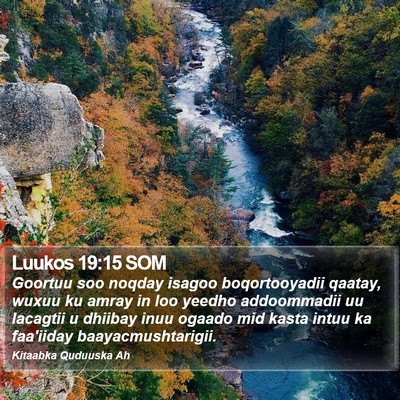 Luukos 19:15 SOM Bible Verse Image