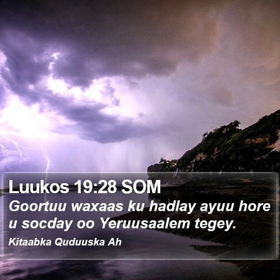 Luukos 19:28 SOM Bible Verse Image