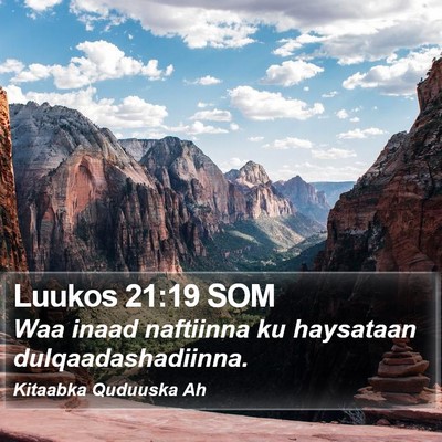 Luukos 21:19 SOM Bible Verse Image