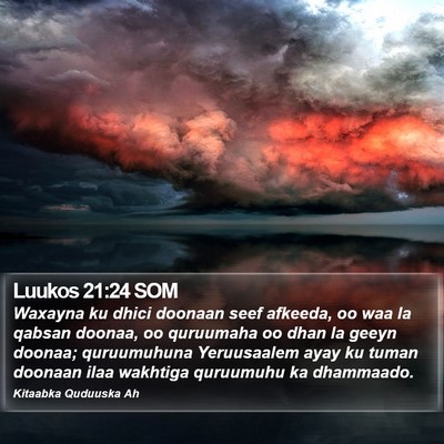 Luukos 21:24 SOM Bible Verse Image