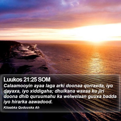 Luukos 21:25 SOM Bible Verse Image