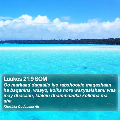 Luukos 21:9 SOM Bible Verse Image