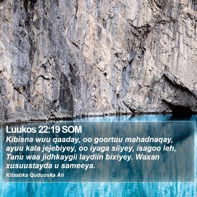 Luukos 22:19 SOM Bible Verse Image
