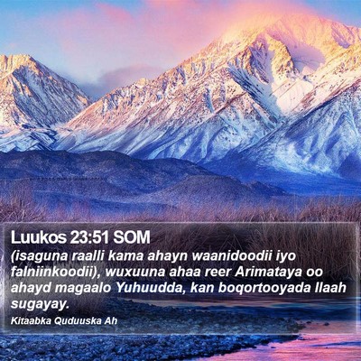 Luukos 23:51 SOM Bible Verse Image