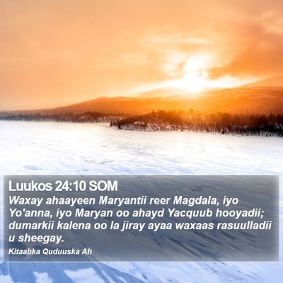 Luukos 24:10 SOM Bible Verse Image
