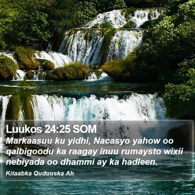 Luukos 24:25 SOM Bible Verse Image